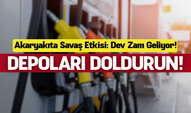 Akaryakıta Savaş Etkisi: Dev Zam Geliyor!
