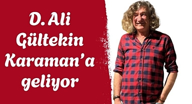 D. Ali Gültekin Karaman’a geliyor
