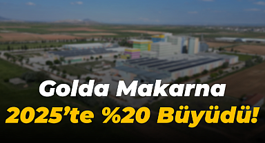 Golda Makarna 2025'te %20 Büyüdü!