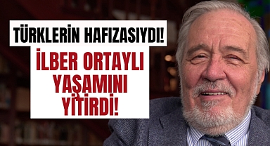İlber Ortaylı hayatını kaybetti