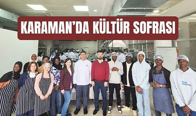 KARAMAN'DA KÜLTÜR SOFRASI