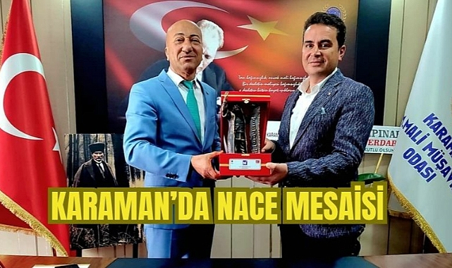 KARAMAN'DA NACE MESAİSİ