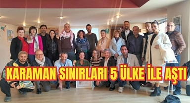 Karaman sınırları 5 ülke ile aştı