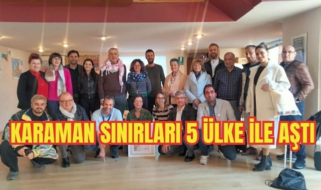 Karaman sınırları 5 ülke ile aştı