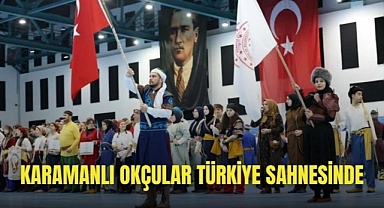 Karamanlı okçular Türkiye sahnesinde