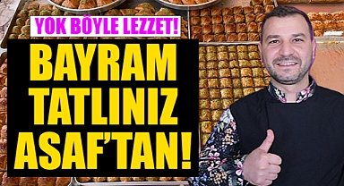 Karamanlılar, Bayram Tatlınız Asaf Pasta Kafe'de!