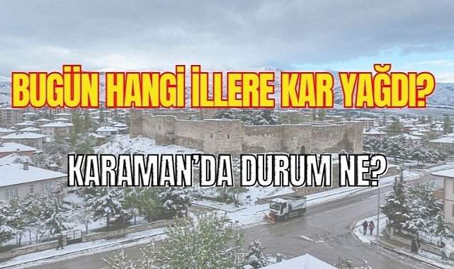 Hangi İllere Kar Yağdı?