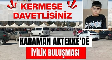 Karaman Aktekke'de iyilik buluşması