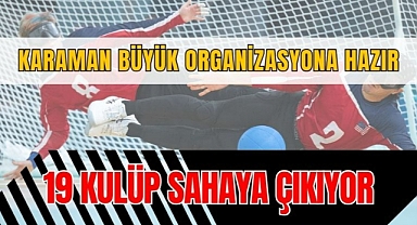 Karaman Büyük Organizasyona Hazır