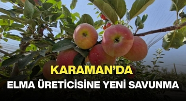 Karaman’da elma üreticisine yeni savunma