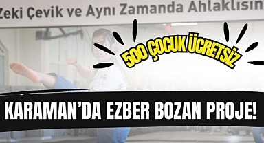 Karaman’da Ezber Bozan Proje! 500 Çocuk Ücretsiz