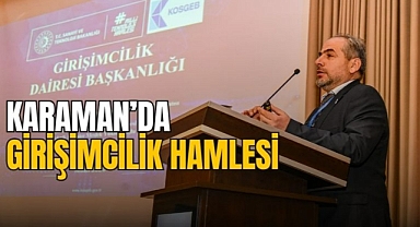 Karaman’da girişimcilik hamlesi