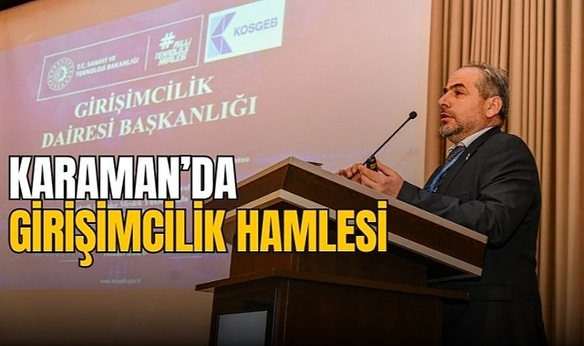 Karaman’da girişimcilik hamlesi