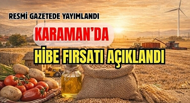 Karaman’da hibe fırsatı açıklandı