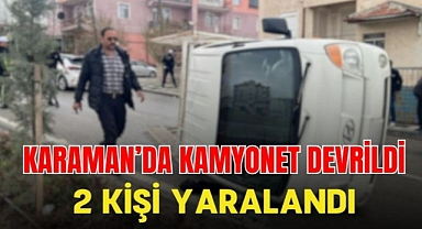 Karaman’da kamyonet devrildi