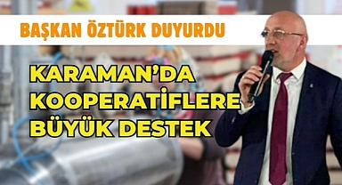 Karaman’da kooperatiflere büyük destek