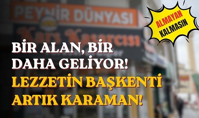 Karaman'da Lezzet Rüzgarı: Kars'ın Özel Tatları Şehre Geldi