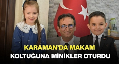 Karaman’da makam koltuğuna minikler oturdu