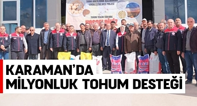 Karaman’da milyonluk tohum desteği