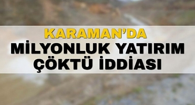 Karaman’da milyonluk yatırım çöktü iddiası