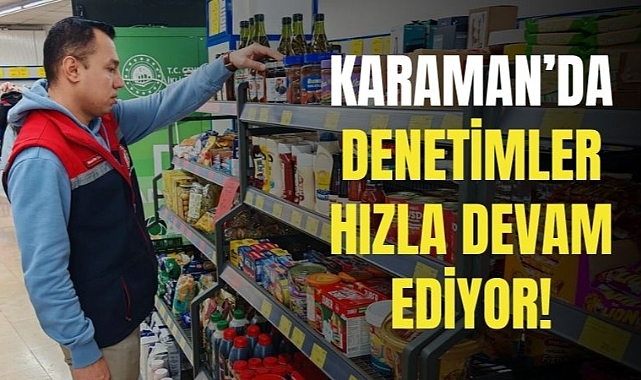 Karaman'da Müdürlük Denetimleri Arttırdı!