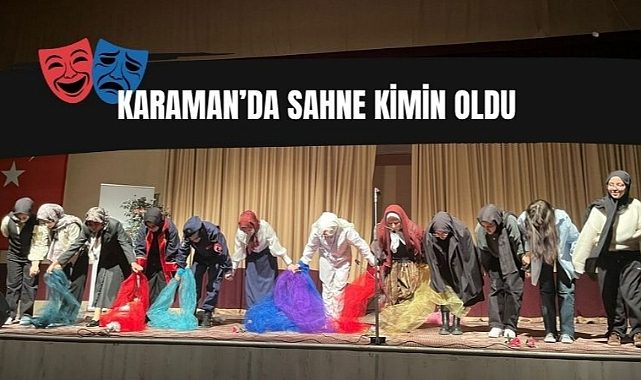Karaman’da sahne heyecanı