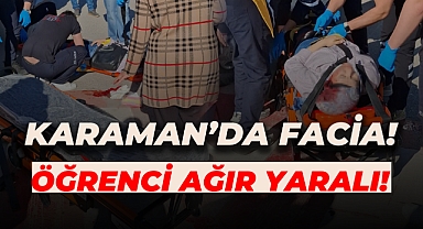 Karaman’da Üniversite Yolunda Kaza: Öğrenci Ağır Yaralı!