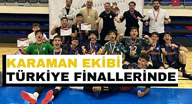 Karaman ekibi Türkiye finallerinde