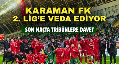 Karaman FK 2. Lig’e veda ediyor