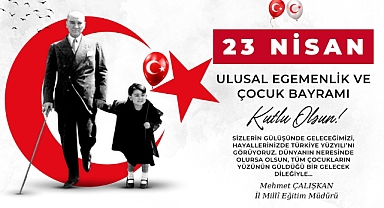 Karaman Milli Eğitim Müdürü Çalışkan'ın 23 Nisan Mesajı