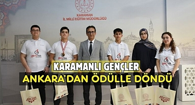 Karamanlı gençler Ankara’dan ödülle döndü