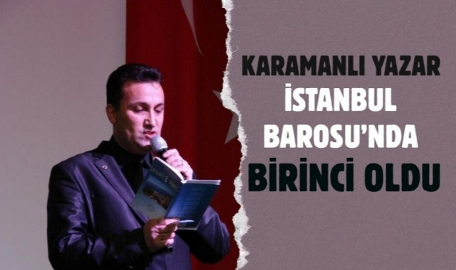 Karamanlı yazar İstanbul Barosu'nda birinci oldu