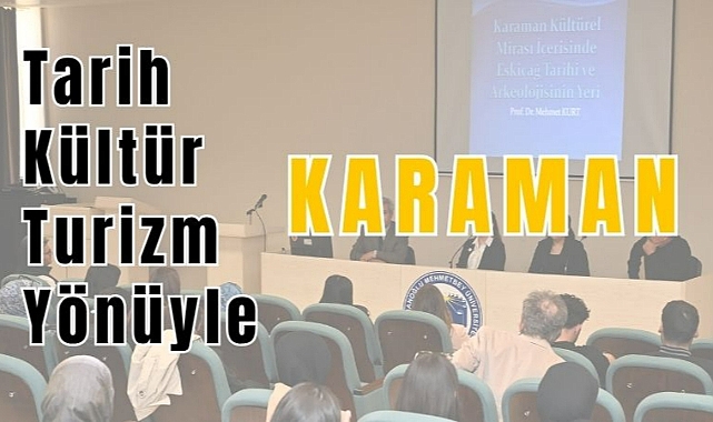 Tarih, Kültür ve Turizm Yönüyle Karaman 
