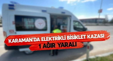 Karaman’da elektrikli kazası: 1 ağır yaralı