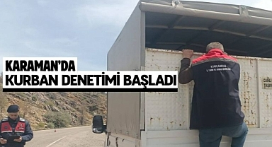 Karaman’da kurban denetimi başladı