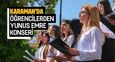 Karaman’da öğrencilerden Yunus Emre konseri