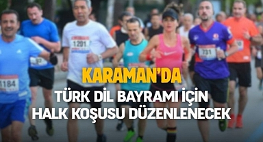 Karaman’da Türk Dil Bayramı için halk koşusu düzenlenecek