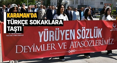 Karaman’da Türkçe sokaklara taştı