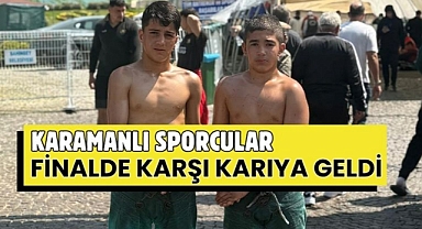 Karamanlı sporcular finalde karşı karıya geldi