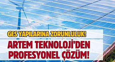 Yeni Yapılarda GES Zorunluluğu: Profesyonel Çözüm Artem Teknoloji’den