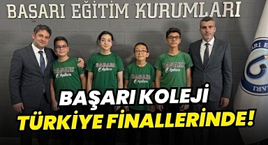 Başarı Koleji, iki dalda Türkiye finallerinde!
