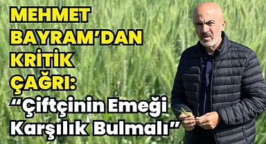 Çiftçinin Gözü TMO’da: Karaman’dan Hububat Fiyatları İçin Kritik Çağrı