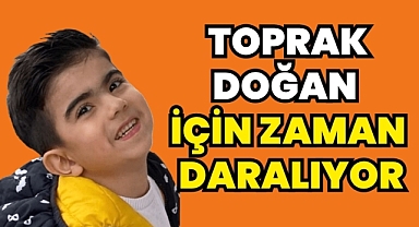 DMD Savaşçısı Toprak İçin Umut Büyüyor Ancak Süre Daralıyor