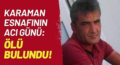 Karaman esnafının acı günü!