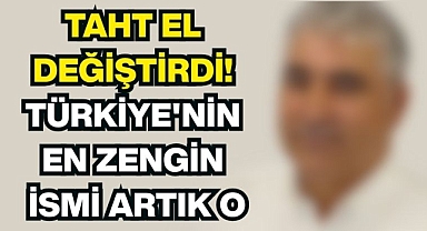 Murat Ülker’i Geride Bıraktı! Türkiye’nin En Zengin İsmi Artık O Oldu