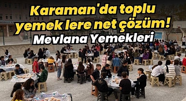 Karaman'da toplu yemek organizasyonu için çözüm belli: Mevlana Ev Yemekleri