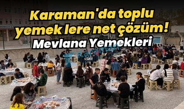 Karaman'da toplu yemek organizasyonu için çözüm belli: Mevlana Ev Yemekleri