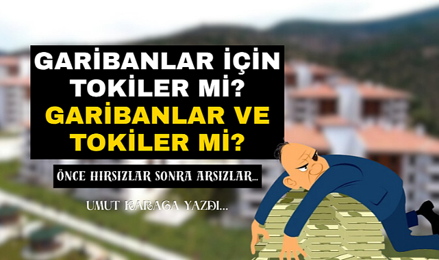 Önce kapitalistlerdi, sonra hırsızlardı şimdi de aç gözlüler