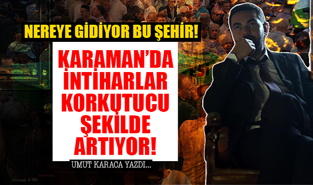 Karaman ve Artan Genç Ölümleri: Sessiz Çığlıkları Duyuyor muyuz?