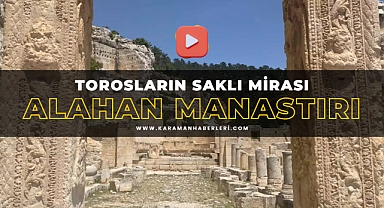 Toros Dağları'nın saklı mirası: Alahan Manastırı